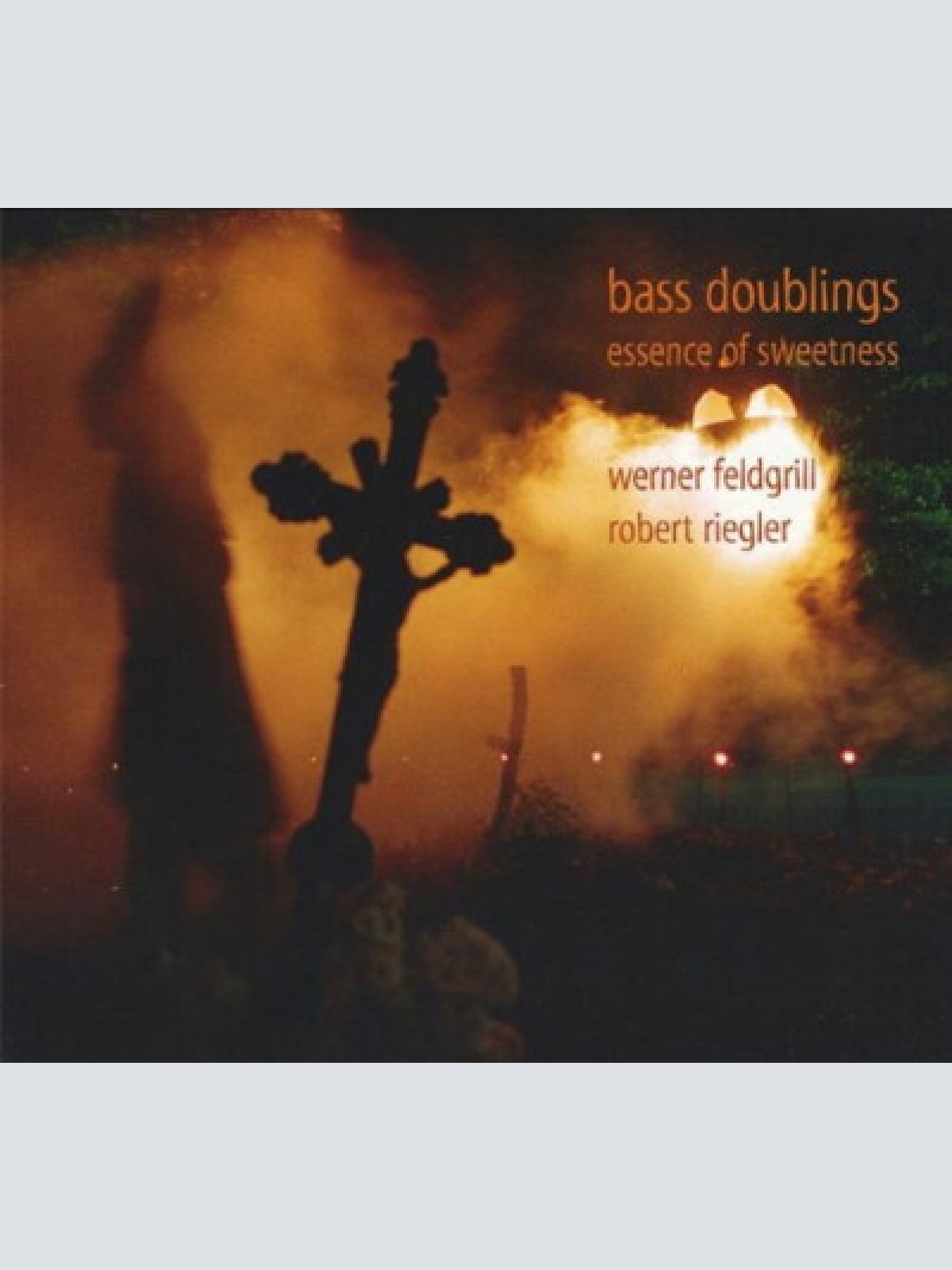 CD, Album Werner Feldgrill, Robert Riegler - Bass Doublings (Essence Of Sweet...