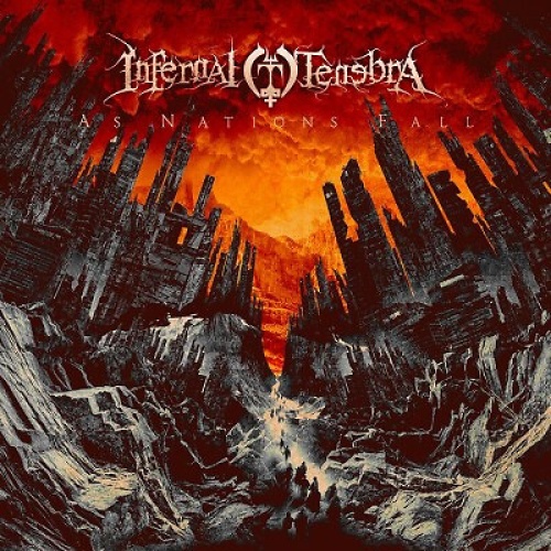 CD Infernal Tenebra - As Nations Fall