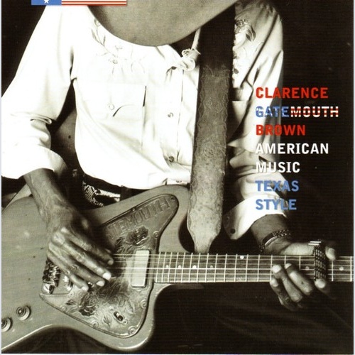 CD, Album Clarence Gatemouth Brown* - American Music, Texas Style