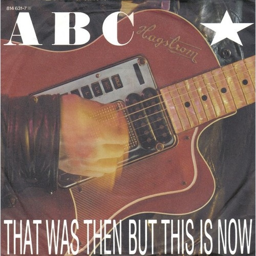7", Single ABC - That Was Then But This Is Now