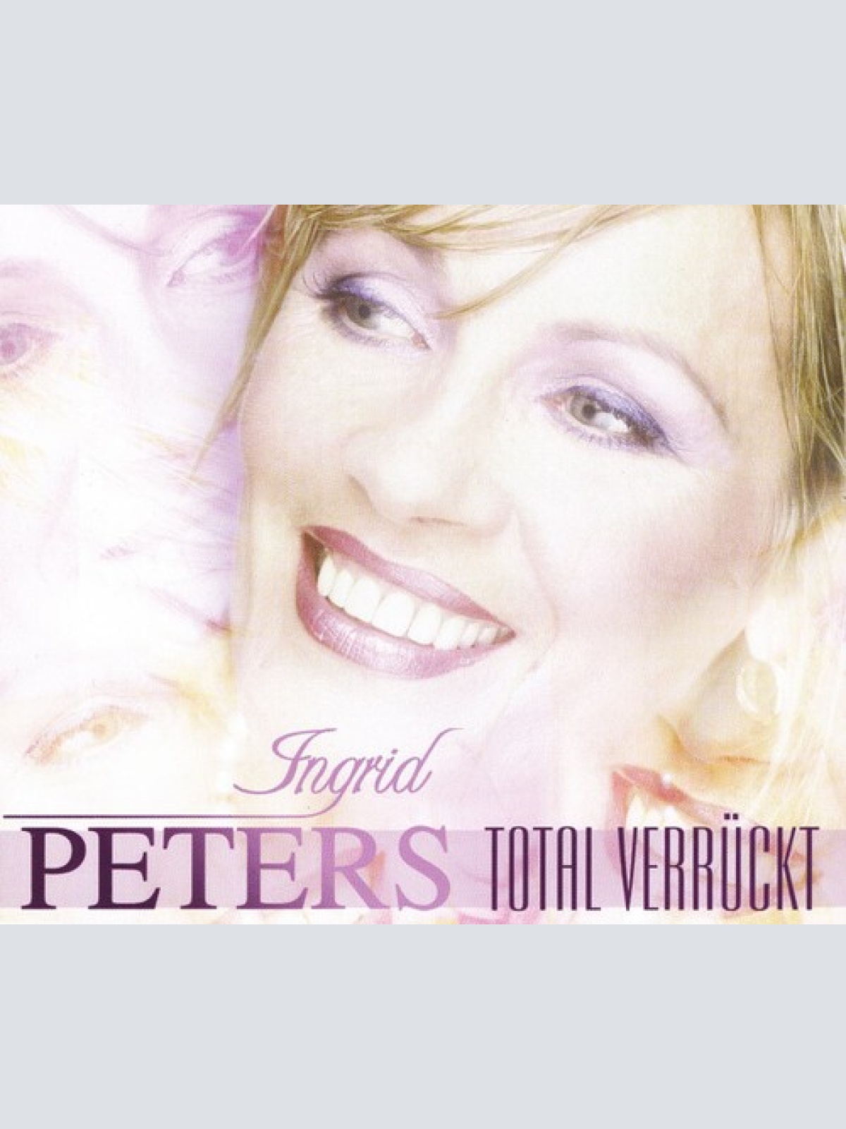 CD, Maxi Ingrid Peters - Total Verrückt