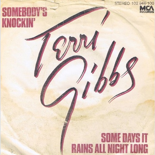 7", Single Terri Gibbs - Somebody's Knockin' / Some Days It Rains All Night Long