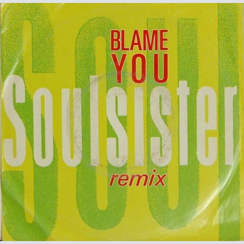 7", Single Soulsister - Blame You (Remix)