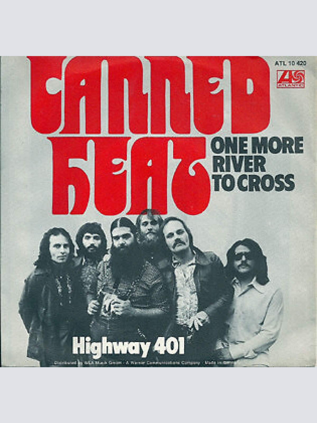 7", Promo Canned Heat - One More River To Cross / Highway 401