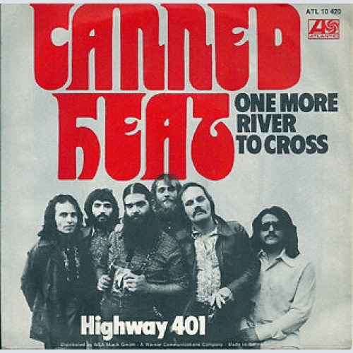 7", Promo Canned Heat - One More River To Cross / Highway 401