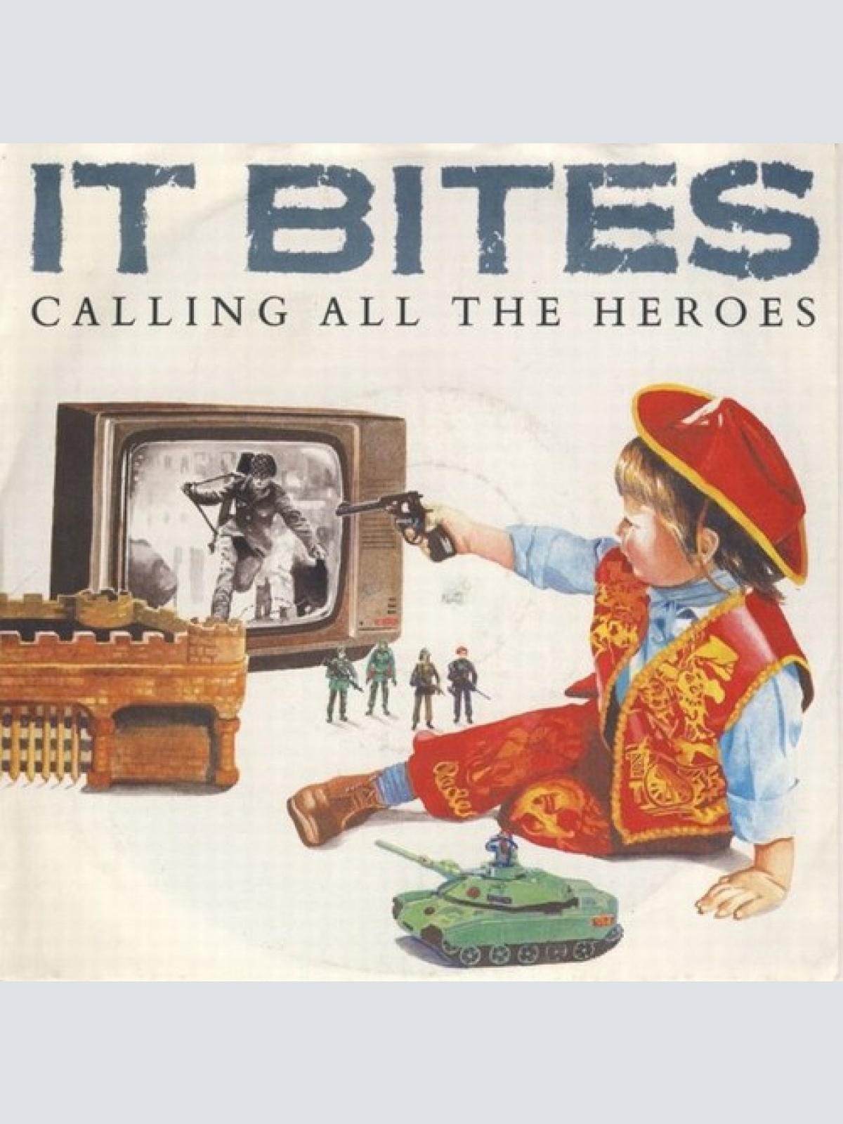 7", Single It Bites - Calling All The Heroes