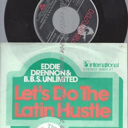 7" Eddie Drennon & B.B.S. Unlimited – Let's Do The Latin Hustle