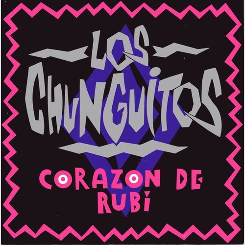 7", Single Los Chunguitos - Corazon De Rubi