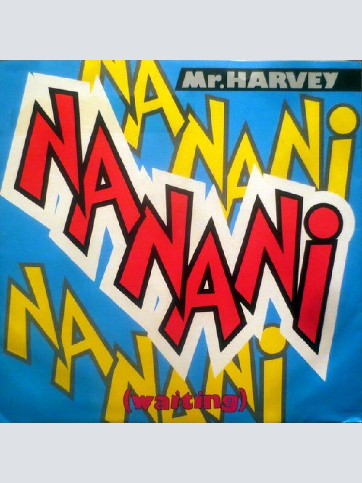 7", Single Mr. Harvey - Na Na Ni (Waiting)