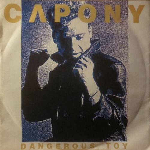 7", Single Capony - Dangerous Toy