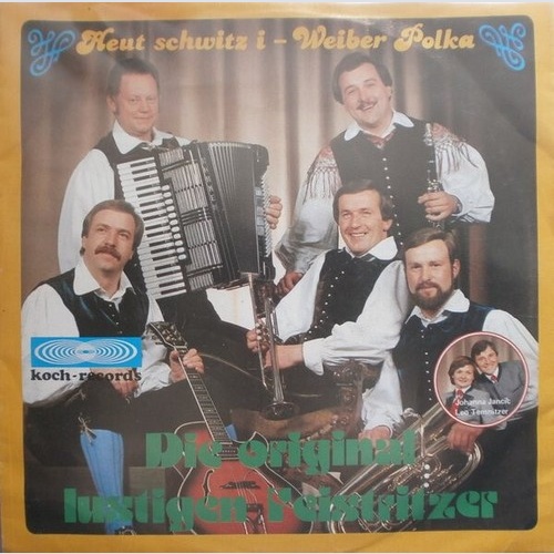 7", Single Die Original Lustigen Feistritzer - Heut Schwitz I