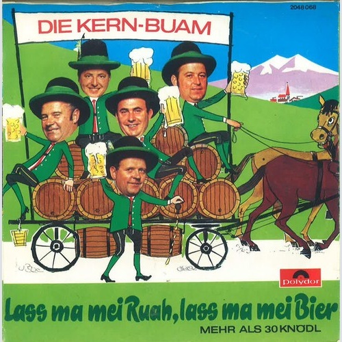 7", Single Die Kern Buam - Lass Ma Mei Ruah, Lass Ma Mei Bier