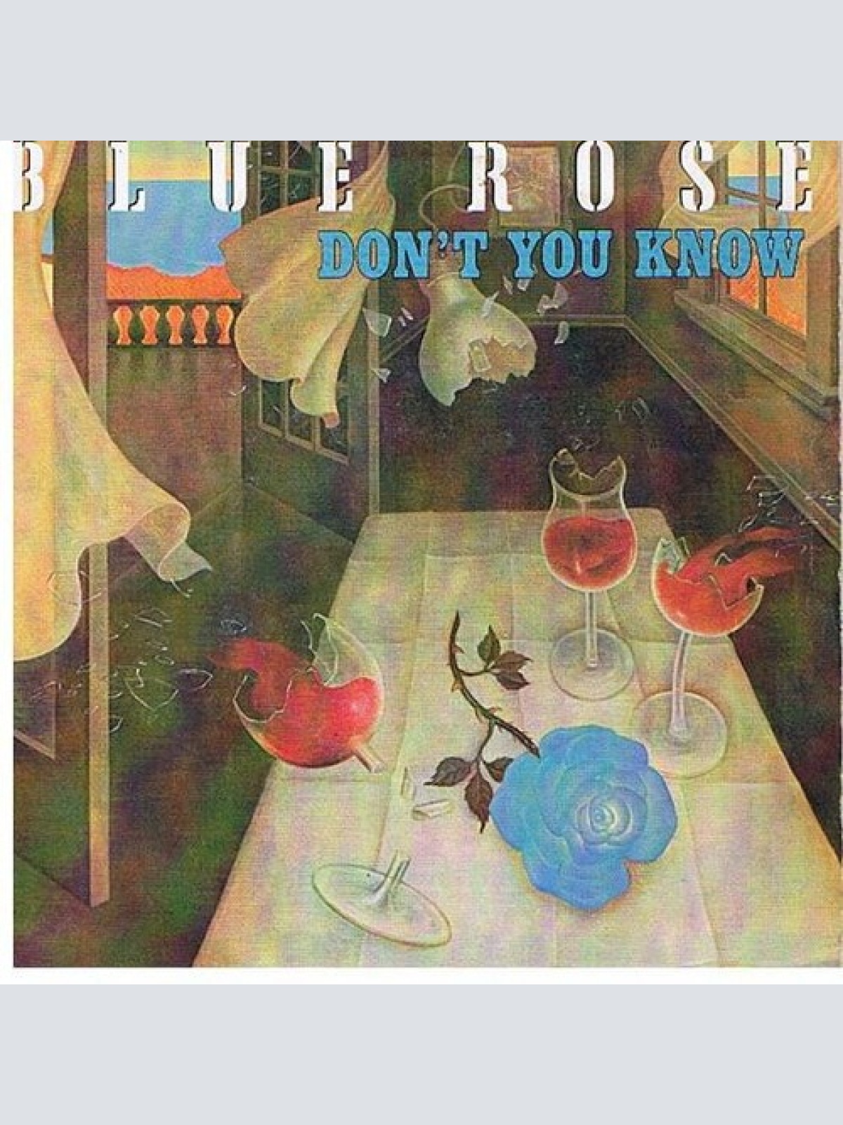 7", Single Blue Rose - Don't You Know