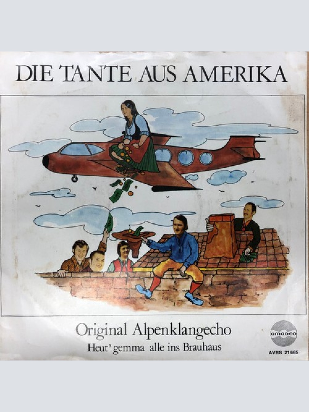 7", Single Original Alpenklangecho - Die Tante Aus Amerika / Heut' Gemma Alle...