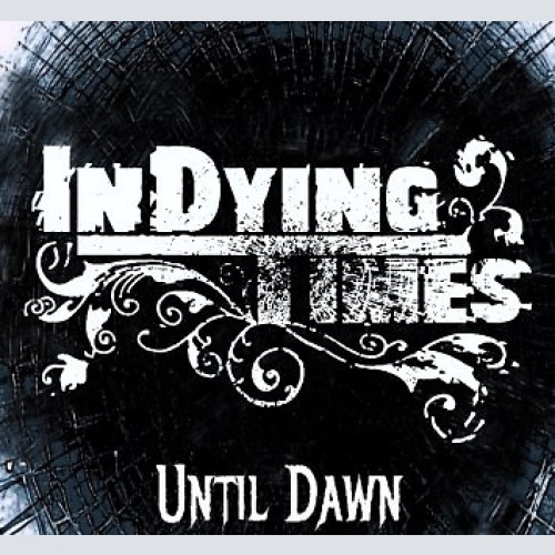 CD In Dying Times - Until Dawn
