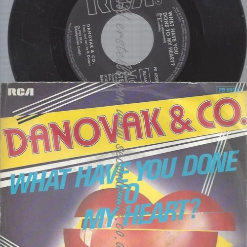 7"   Danovak & Co. – What Have You Done To My Heart