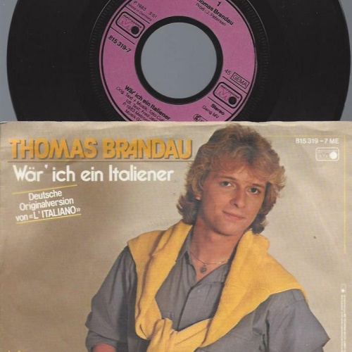 7" Thomas Brandau – Wär' Ich Ein Italiener