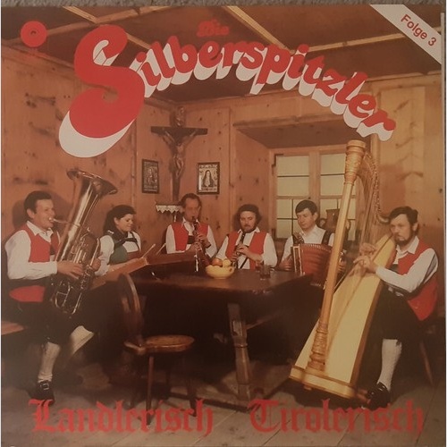 LP, Album Die Silberspitzler - Landlerisch Tirolerisch (Folge 3)