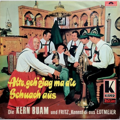 LP, Album Die Kern Buam, Fritz „Kennst Di Aus" Edtmeier* - Alte, Geh' Ziag Ma...