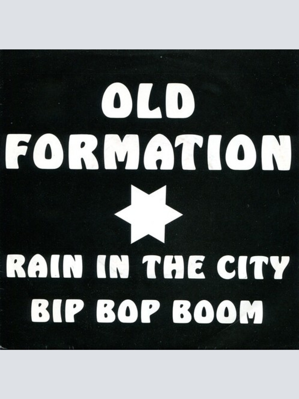 7", Single Old Formation - Rain In The City / Bip Bop Boom