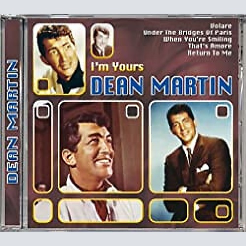 CD, Comp Dean Martin - I'm Yours