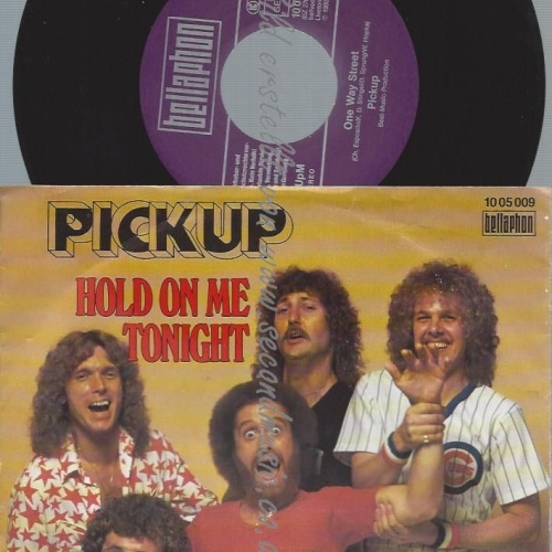 7"  Pickup   – Hold On Me Tonight