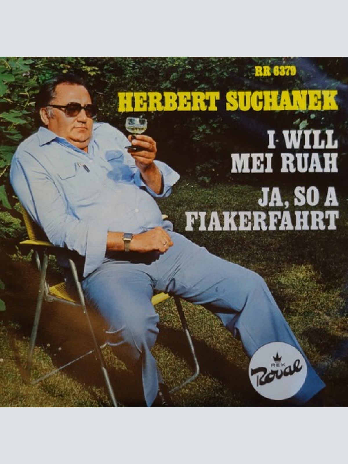 7", Single Herbert Suchanek - I Will Mei Ruah / Ja, So A Fiakerfahrt