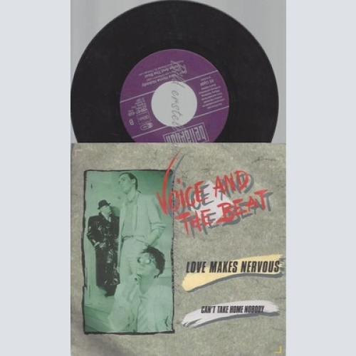 7"--VOICE AND THE BEAT--LOVE MAKES NERVOUS