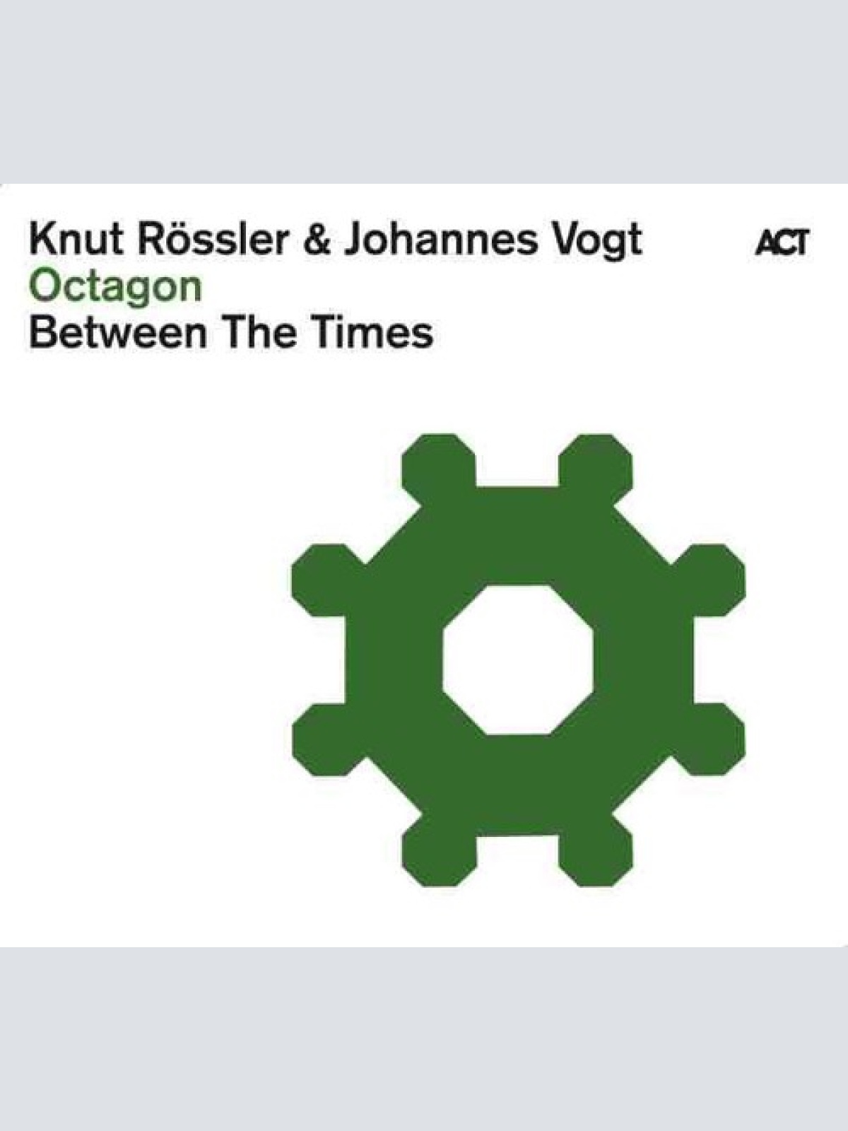 CD, Album Knut Rössler - Johannes Vogt - Between The Times - Octagon