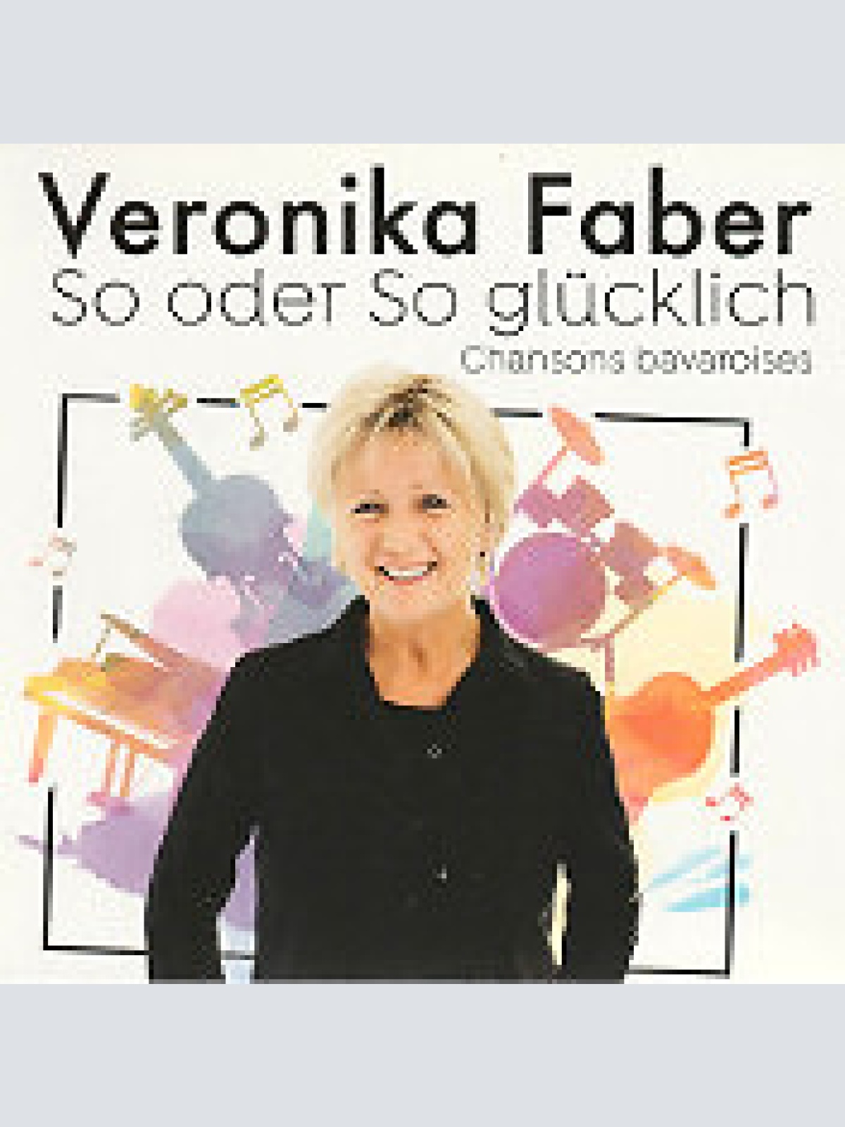 CD, Album Veronika Faber (2) - So Oder So Glücklich