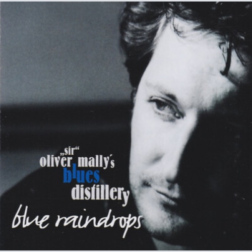 CD, Album "Sir" Oliver Mally's Blues Distillery - Blue Raindrops