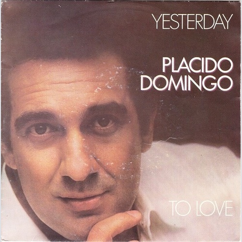 7" Placido Domingo - Yesterday / To Love