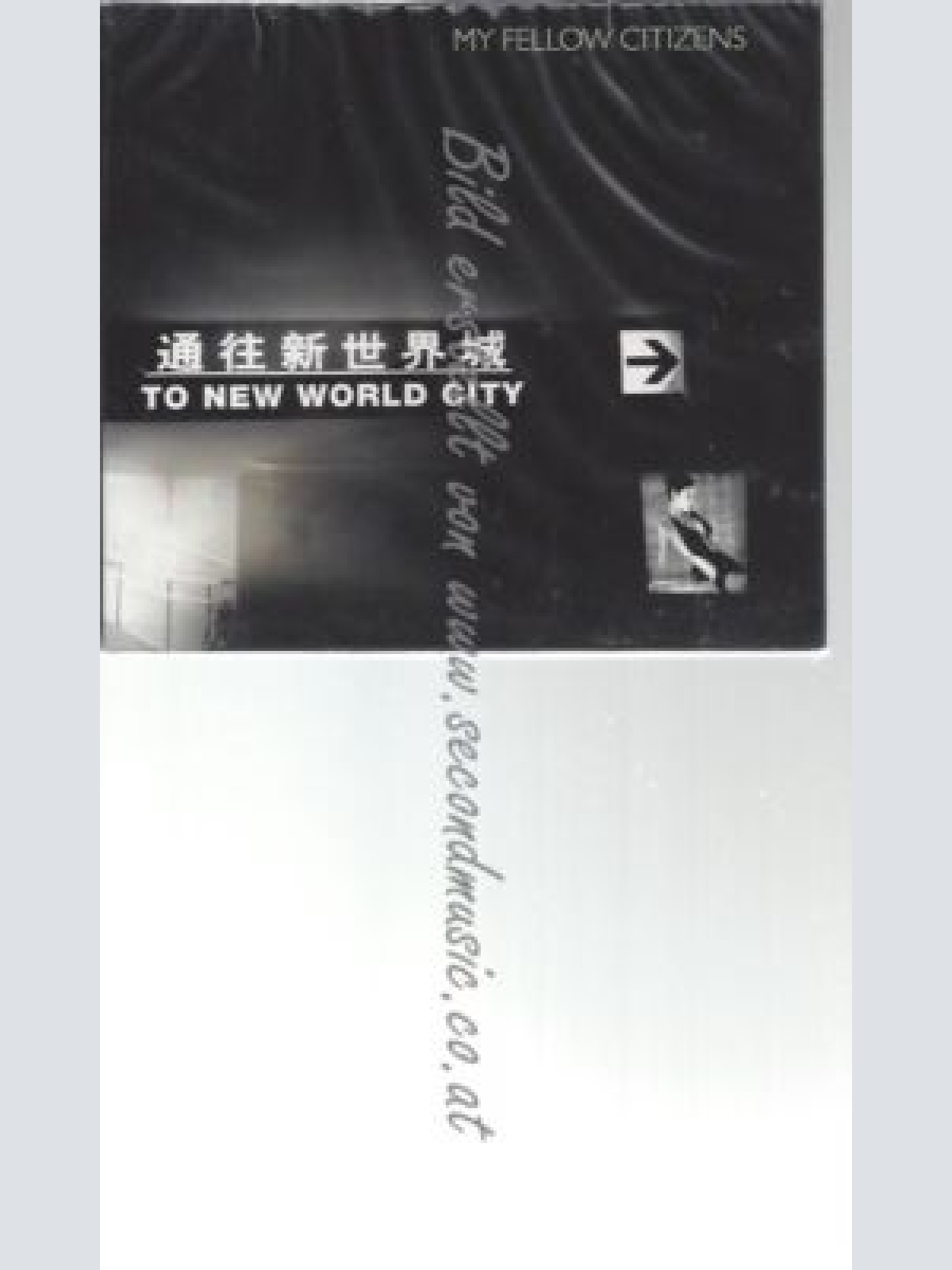 CD--MY FELLOW CITIZENS--    TO NEW WORLD CITY