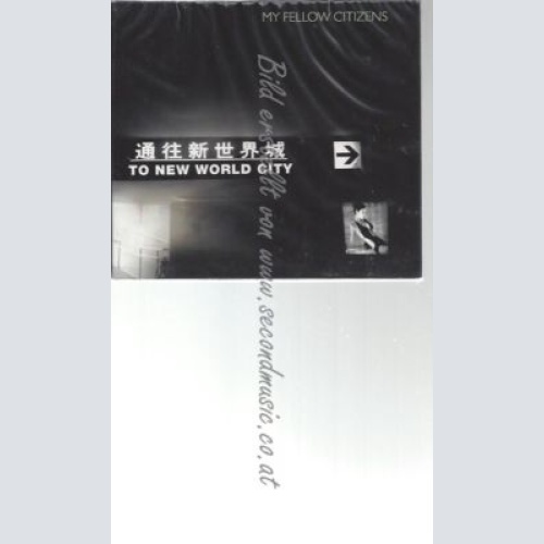 CD--MY FELLOW CITIZENS--    TO NEW WORLD CITY