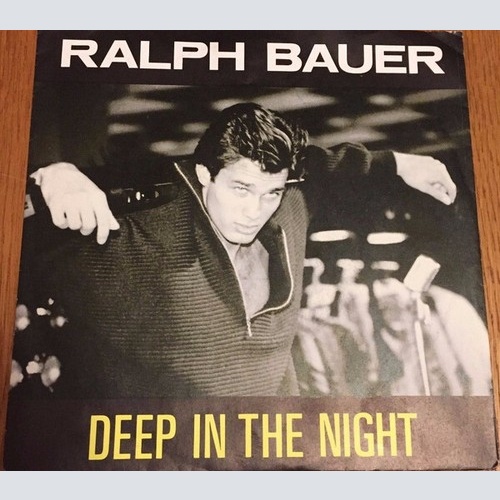7", Single Ralph Bauer* - Deep In The Night