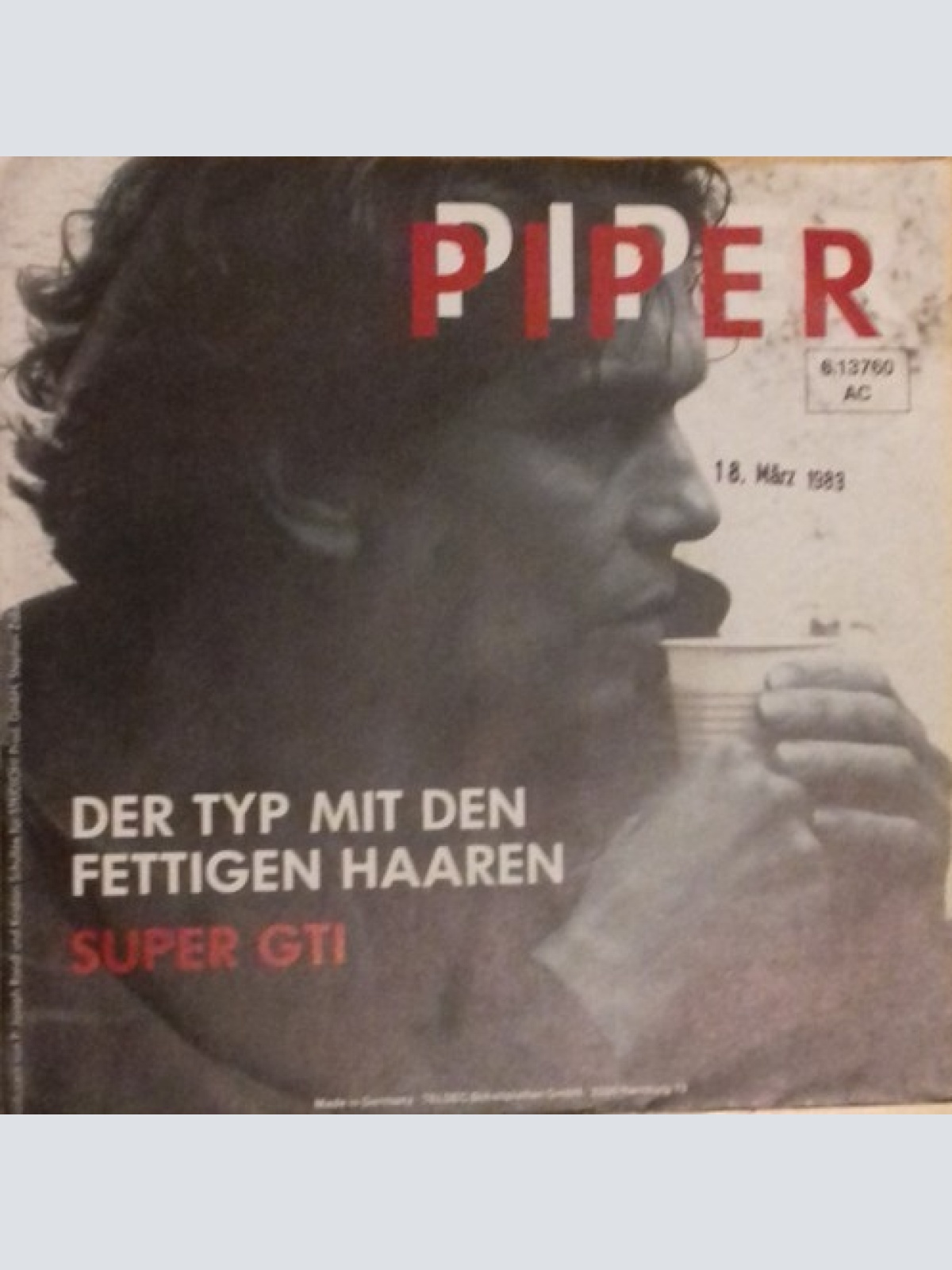7", Single, Promo Piper* - Der Typ Mit Den Fettigen Haaren / Super GTI