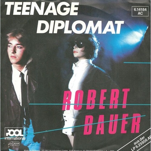 7", Single Robert Bauer - Teenage Diplomat