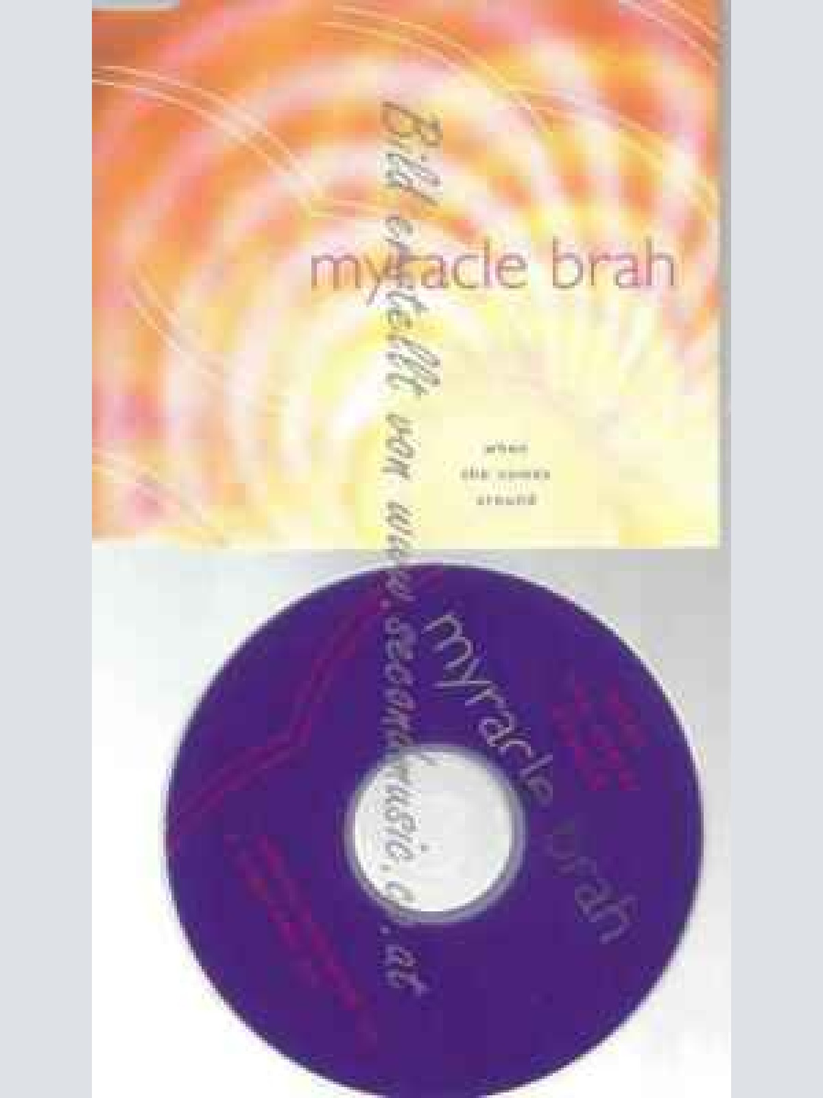 CD--HISPER SOFTLY ()/ MYRACLE BRAH--WHEN SHE COMES AROUND