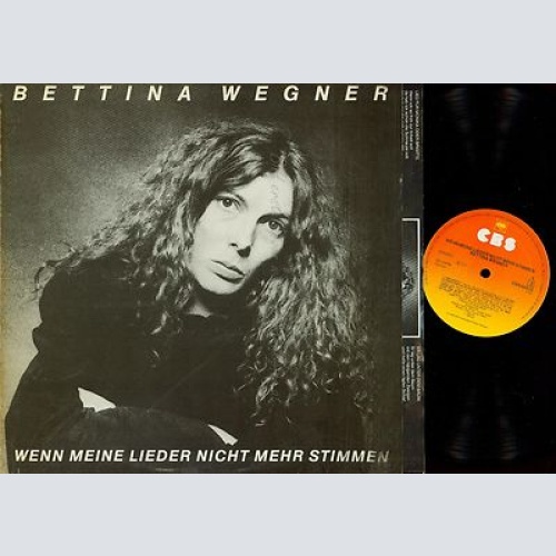 LP--BETTINA WEGNER -- WENN MEINE LIEDER NICHT MEHR STIMMEN