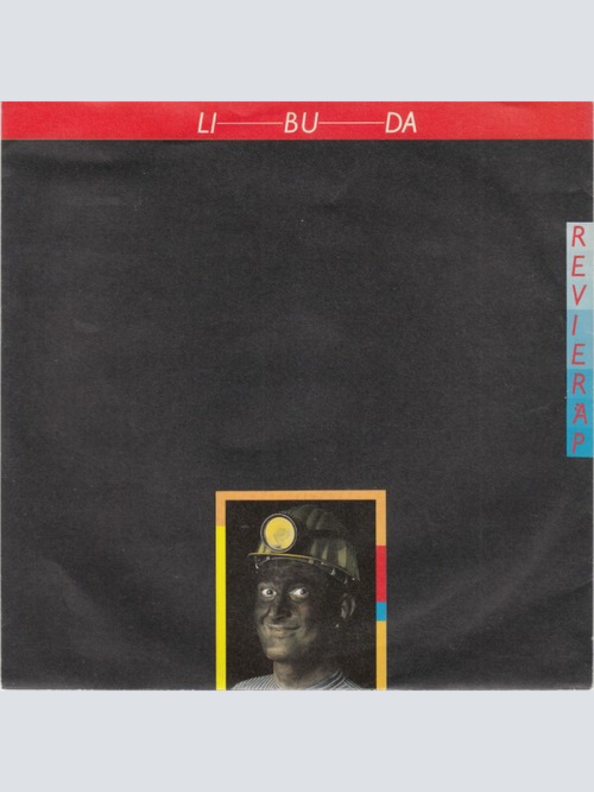 7", Single Li-bu-da - Revieräp