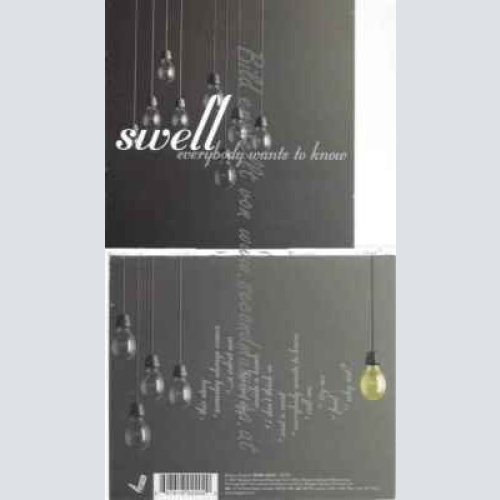 CD--SWELL | --EVERYBODY WANTS TO KNOW