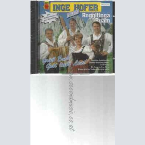 CD--HOFER,INGE U.D.ROGGLFINGA BUAM | --GRÜSS EUCH GOTT LIABE LEUT