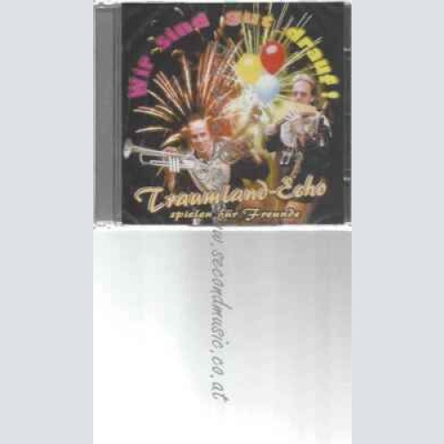 CD--TRAUMLAND-ECHO | --WIR SIND GUT DRAUF!