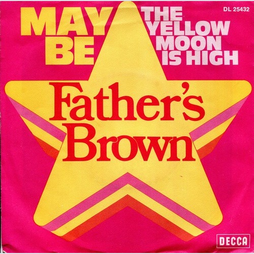 7", Single Father's Brown - Maybe / The Yellow Moon Is High