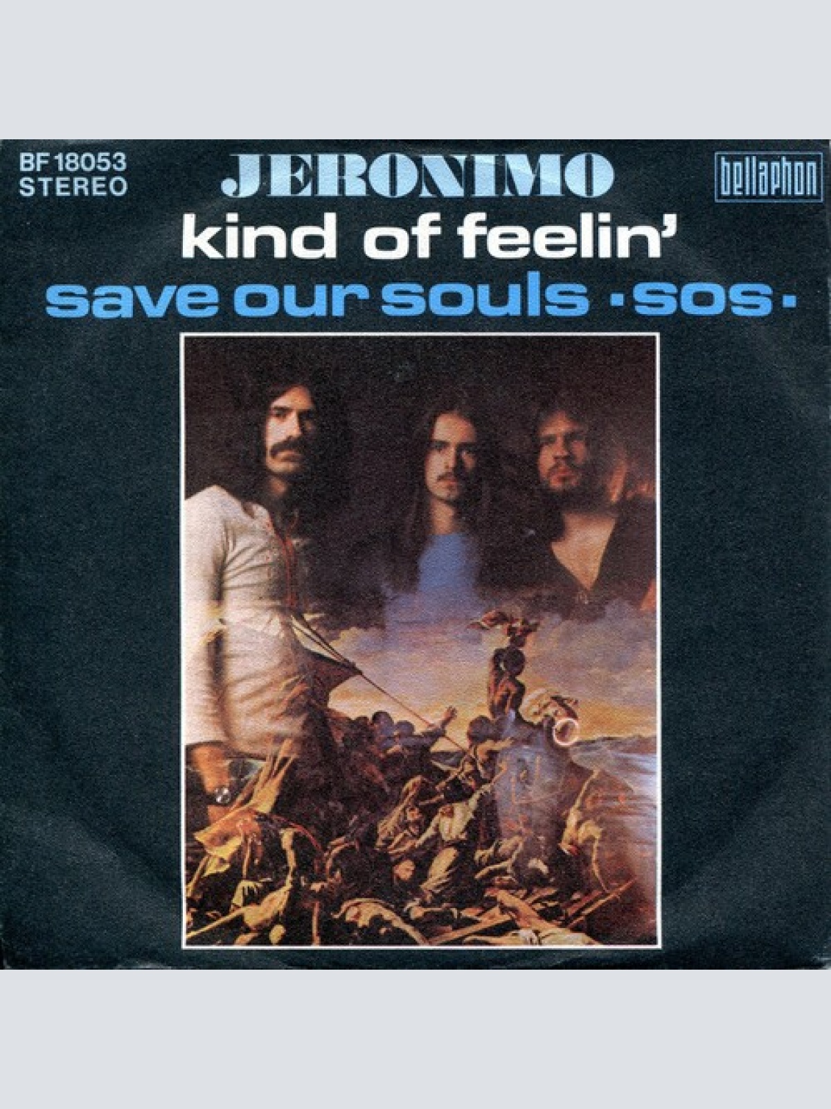 7", Single Jeronimo (2) - Kind Of Feelin'