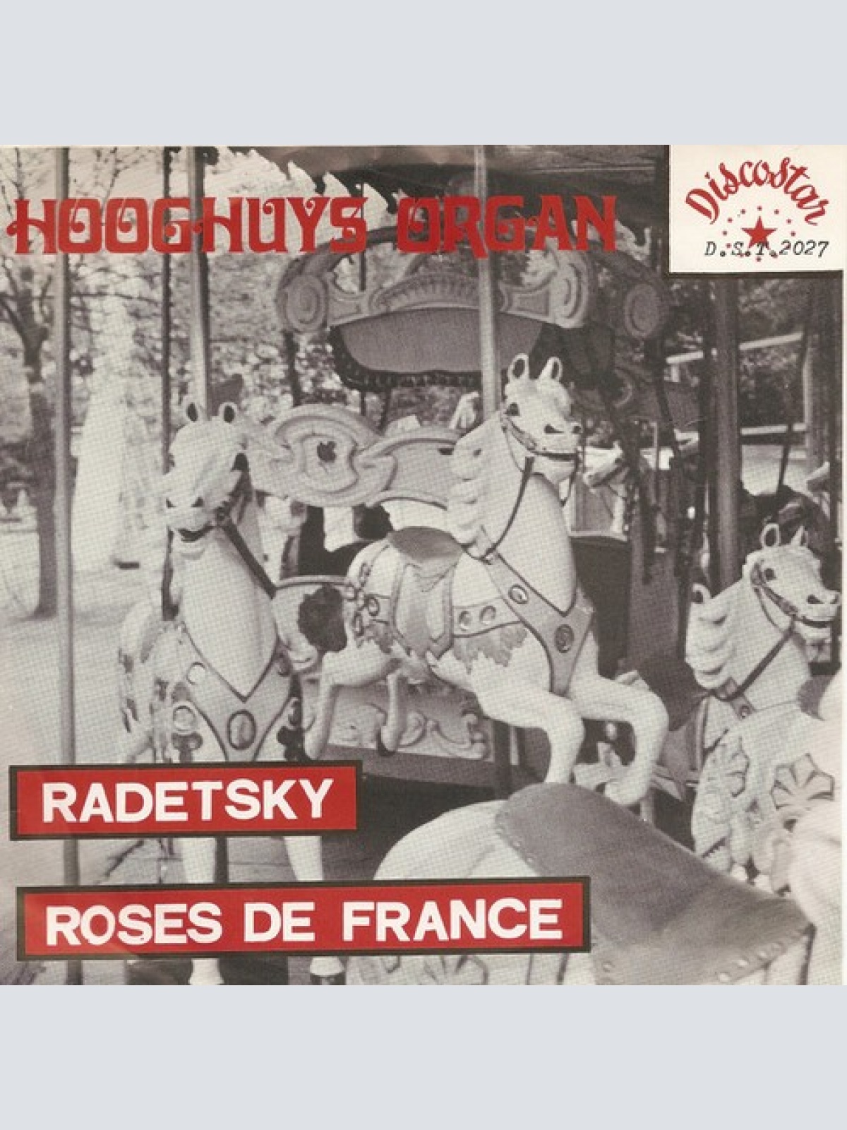 7", Single Hooghuys Organ* - Radetsky / Rose De France