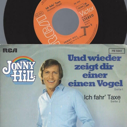 7" Jonny Hill – Und Wieder Zeigt Dir Einer Einen Vogel