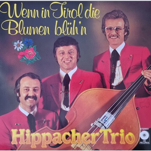 LP, Album Hippacher Trio - Wenn In Tirol Die Blumen Blüh'n