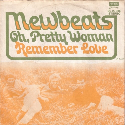 7", Single The Newbeats - Oh, Pretty Woman / Remember Love