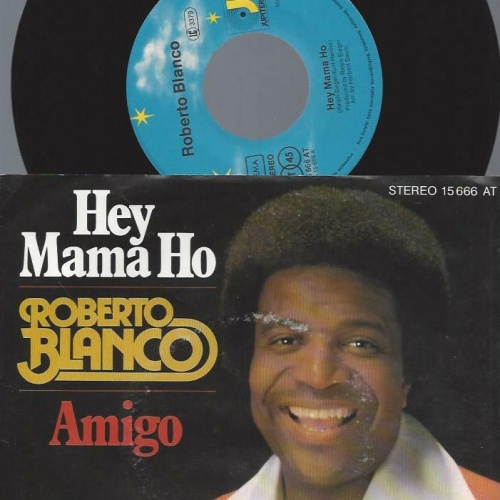 7" Roberto Blanco – Hey Mama Ho